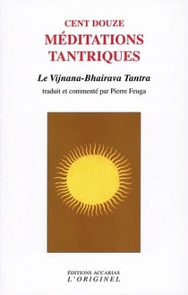 Cent douze méditations tantriques