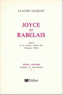 Joyce et Rabelais : Aspects de la création verbale dans Finnegans Wake