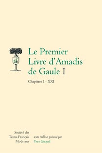 Le premier livre d'amadis de gaule - i - chapitres i - xxi