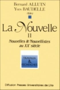 La Nouvelle II : Nouvelles et Nouvellistes au XXe siècle