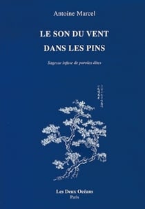 Le son du vent dans les pins - sagesse infuse