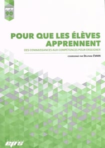 Dossier Ep&S N°90 - Pour Que Les Eleves Apprennent : Des Connaissances Aux Competences Pour Enseigner