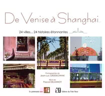 De Venise à Shanghai... 24 villes... 24 histoires étonnantes