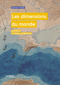 Les dimensions du monde - Elisée Reclus ou l'intuition cartographique