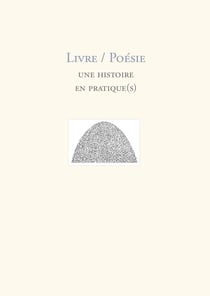 Livre / poésie - une histoire en pratique(s)