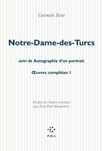 Oeuvres complètes, I : Notre-Dame-des-Turcs/Autobiographie d'un portrait