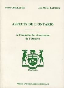 Aspects de l'Ontario : À l'occasion du bicentenaire de l'Ontario