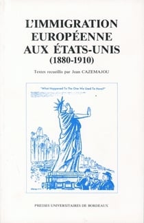 L'immigration europeenne aux etats-unis 1880-1910