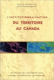 L' Institutionnalisation du territoire au Canada