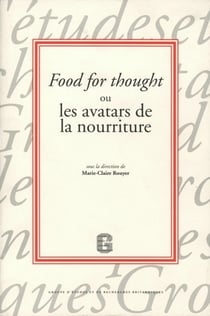 Food for Thought ou les avatars de la nourriture