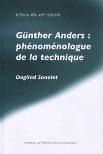 Gunther anders - phénomènologue de la technique