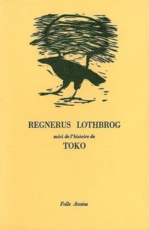 Regnerus lothbrog - l'histoire de Toko