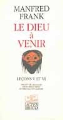 Le dieu à venir - leçons V et VI
