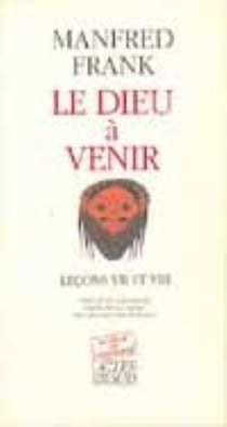 Le dieu à venir - leçons VII et VIII