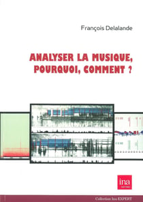 Analyser la Musique,Pourquoi,Comment ?