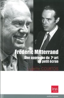 Frédéric Mitterrand - une approche du 7e art au petit écran