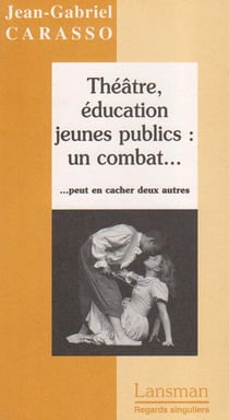 Theatre, education jeunes publics : un combat