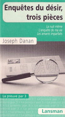 Enquetes du desir, 3 pieces