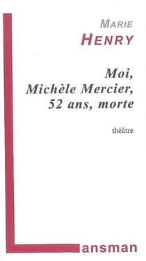 Moi, michele mercier, 52 ans, morte - fausse farce, faux policier, materiau a jouer