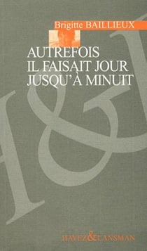 Autrefois il faisait jour a minuit