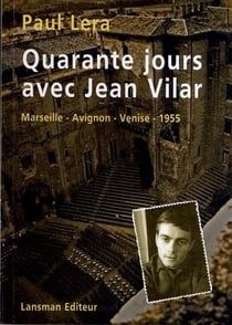 40 jours de tournee avec jean vilar