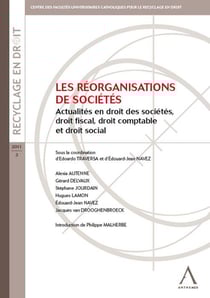 Réorganisations de sociétés - actualités en droit des sociétés, droit fiscal, droit comptable