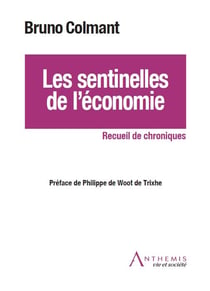 Les sentinelles de l'économie - recueil de chroniques