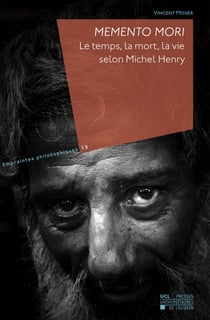 Memento mori. le temps, la mort, la vie selon michel henry