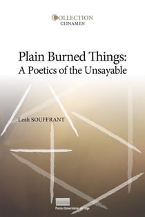 Plain Burned Things : A Poetics of the Unsayable