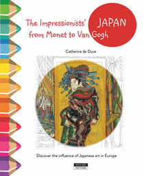 The impressionists' japan from monet to van gogh