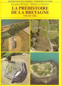 La préhistoire de la Bretagne - vue du ciel