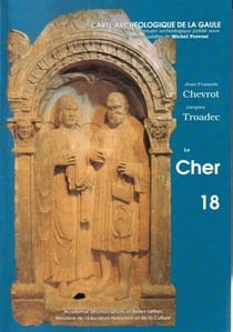 Carte archéologique de la Gaule Tome 18 : Cher