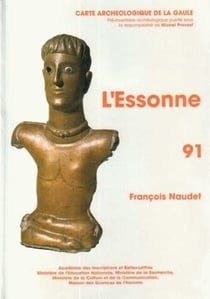Carte archéologique de la Gaule Tome 91 : l'Essonne