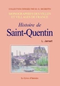 Histoire de saint quentin
