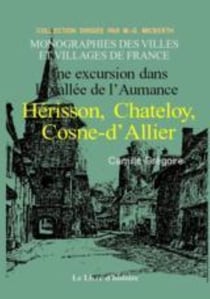 Herisson, chateloy, cosne d'allier - une excursion dans la vallee de l'aumance