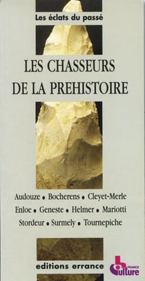 CHASSEURS DE LA PREHISTOIRE