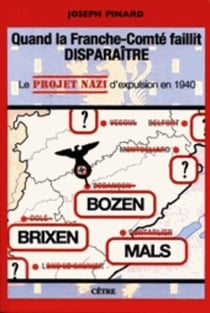 Quand la Franche-Comté faillit disparaître : Le projet nazi d'expulsion en 1940