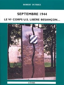 Septembre 1944 le vie corps us libere besancon