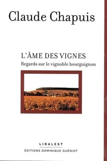 L'âme des vignes : regards sur le vignoble bourguignon