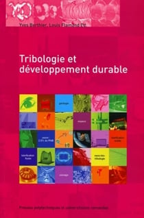 Tribologie et développement durable - actes des journées internationales francophones de tribologie ( JIFT 2008)