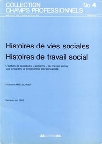Histoires de vies sociales - l'action de quelques "anciens" du travail social vue à travers la philosophie personnaliste