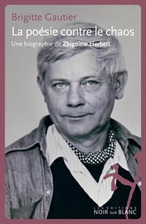 Zbigniew Herbert - la poésie contre le chaos