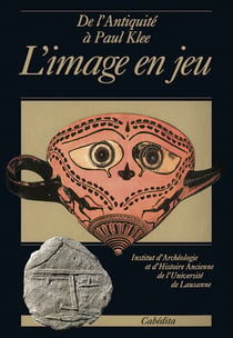 De l'antiquite a paul klee, l'image en jeu