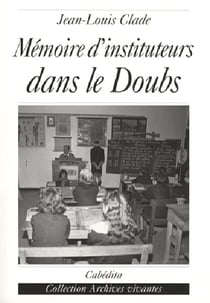 Mémoire d'instituteurs dans le doubs