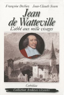 Jean de Watteville - l'abbé aux mille visages