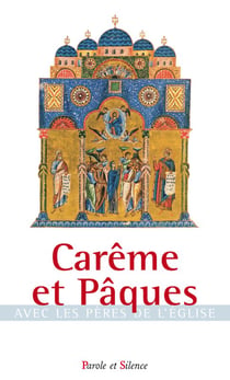 Carême et Pâques avec les pères de l'Eglise
