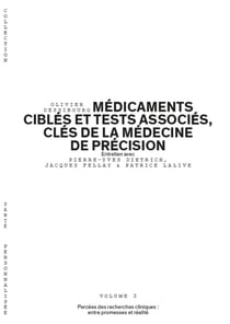 Médicaments ciblés et tests associés, clés de la médecine de précision Tome 3 - percées des recherches cliniques : entre promesses et réalités