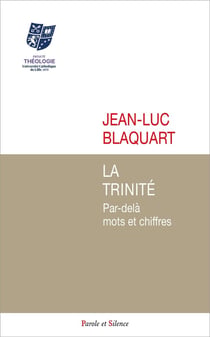 La Trinité : Par-delà mots et chiffres