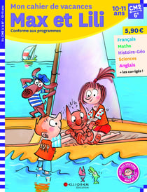 Max et Lili - CM2-6e - mon cahier de vacances