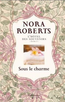 L'hotel des souvenirs tome 3 : sous le charme